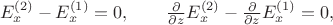 $$E_x^{(2)}-E_x^{(1)}=0,\qquad \tfrac{\partial}{\partial z}E_x^{(2)}-\tfrac{\partial}{\partial z}E_x^{(1)}=0,$$