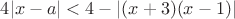 $4|x-a|<4-|(x+3)(x-1)|$