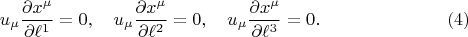 $$
u_{\mu} \frac{\partial x^{\mu}}{\partial \ell^1} = 0, \quad
u_{\mu} \frac{\partial x^{\mu}}{\partial \ell^2} = 0, \quad
u_{\mu} \frac{\partial x^{\mu}}{\partial \ell^3} = 0. \eqno(4)
$$