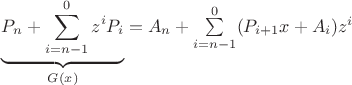 $\underbrace{P_n + \sum \limits_{i=n-1}^{0} z^i P_i}_{G(x)}  = A_n + \sum \limits_{i=n-1}^{0} (P_{i+1}x + A_i) z^i$