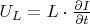 $U_L=L\cdot\frac{\partial I}{\partial t}$