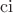 $\operatorname{ci}$