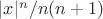 $|x|^n/n(n+1)$