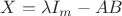 $X=\lambda I_m - AB$