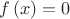 \[
f\left( x \right) = 0
\]