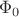 $\Phi _0$