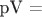 pV =