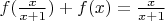 $f(\frac{x}{x+1})+f(x)=\frac{x}{x+1}$