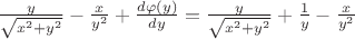 ${y \over \sqrt{x^2+y^2}}-{x \over {y^2}}+{d\varphi (y) \over dy}=\frac{y}{\sqrt{x^{2}+y^{2}}}+\frac{1}{y}-\frac{x}{y^{2}}$