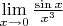 $ \lim\limits_{x \to 0} \frac{\sin x}{x^3}$