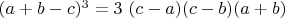 $(a+b-c)^3=3 \ (c-a)(c-b)(a+b)$