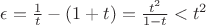 $\epsilon=\frac{1}{t}-(1+t)=\frac{t^2}{1-t}<t^2$