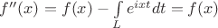 $f''(x)=f(x)-\int\limits_Le^{ixt}dt=f(x)$