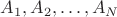 $A_1,A_2,\ldots,A_N$ $A_1,A_2,\ldots,A_N$