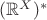 $(\mathbb{R}^X)^*$ $(\mathbb{R}^X)^*$