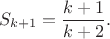 $$S_{k+1}=\frac {k+1}{k+2}.$$