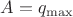 $A=q_{\max}$