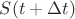 $S(t + \Delta t)$