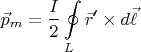 $$
\vec{p}_m = \frac{I}2 \oint\limits_L  \vec{r}'\times d\vec{\ell}
$$
