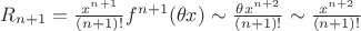 $R_{n+1}=\frac{x^{n+1}}{(n+1)!}f^{n+1}(\theta x)\sim\frac{\theta x^{n+2}}{(n+1)!}\sim\frac{ x^{n+2}}{(n+1)!}$
