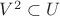 $V^2 \subset U$