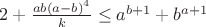 $2+\frac{ab(a-b)^4}{k}\leq a^{b+1}+b^{a+1}$