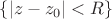 $\lbrace{|z - z_0|}< R\rbrace$ $\lbrace{|z - z_0|}< R\rbrace$