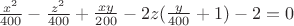 $\frac{x^2}{400}-\frac{z^2}{400}+\frac{xy}{200}-2z(\frac{y}{400}+1)-2=0$