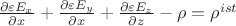 $\frac{\partial \varepsilon E_x}{\partial x}+\frac{\partial \varepsilon E_y}{\partial x}+\frac{\partial \varepsilon E_z}{\partial z}-\rho =\rho^{ist} $