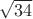 $\sqrt{34}$