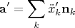 $$\mathbf{a}'=\sum_k \ddot{x}'_k\mathbf{n}_k$$