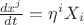 $\frac{dx^j}{dt} = \eta^i X_i$