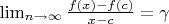 $\lim_{n \to \infty} \frac{f(x) - f(c)}{x - c} = \gamma$