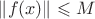 $\|f(x)\|\leqslant M$