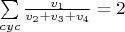 $\sum\limits_{cyc}^{}\frac{v_1}{v_2+v_3+v_4} = 2$