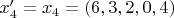 $x'_4 = x_4 = (6,3,2,0,4)$