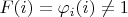 $F(i) = \varphi_i(i) \neq 1$