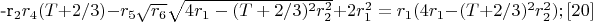 -r_2r_4(T+2/3)-r_5\sqrt{r_6}\sqrt{4r_1-(T+2/3)^2r_2^2}+2r_1^2=r_1(4r_1-(T+2/3)^2r_2^2);\eqno[20]$