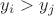 $y_i>y_j$