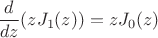 $\dfrac{d}{dz}(zJ_1(z))=zJ_0(z)$