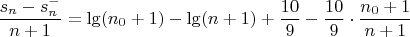$\dfrac{s_n-s_n^-}{n+1}=\lg(n_0+1)-\lg(n+1)+\dfrac{10}9-\dfrac{10}9\cdot\dfrac{n_0+1}{n+1}$