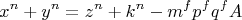 \[
x^n  + y^n  = z^n  + k^n  - m^f p^f q^f A
\]