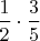 $\dfrac12 \cdot \dfrac35$