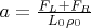 $a=\frac{F_L+F_R}{L_0\rho_0}$