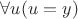 $\forall u (u=y)$