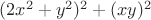 $(2x^2+y^2)^2+(xy)^2$