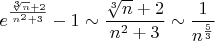$$e^{\frac{\sqrt[3]{n}+2}{n^2+3}}-1\sim\frac{\sqrt[3]{n}+2}{n^2+3}\sim\frac1{n^{\frac53}}$$