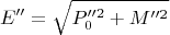 $$E'' = \sqrt{ P_0''^2 + M''^2 }$$
