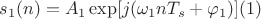 $$s_1(n) = A_1\exp[j(\omega_1 n T_s + \varphi_1)](1)$$