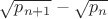 $\sqrt{p_{n+1}} - \sqrt{p_n}$